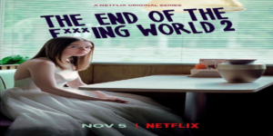 The end of the f***ing world su Netflix