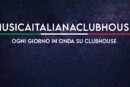 Musica italiana Clubhouse