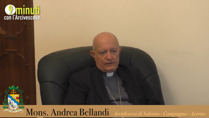 9 minuti con l’Arcivescovo Monsignor Bellandi salerno