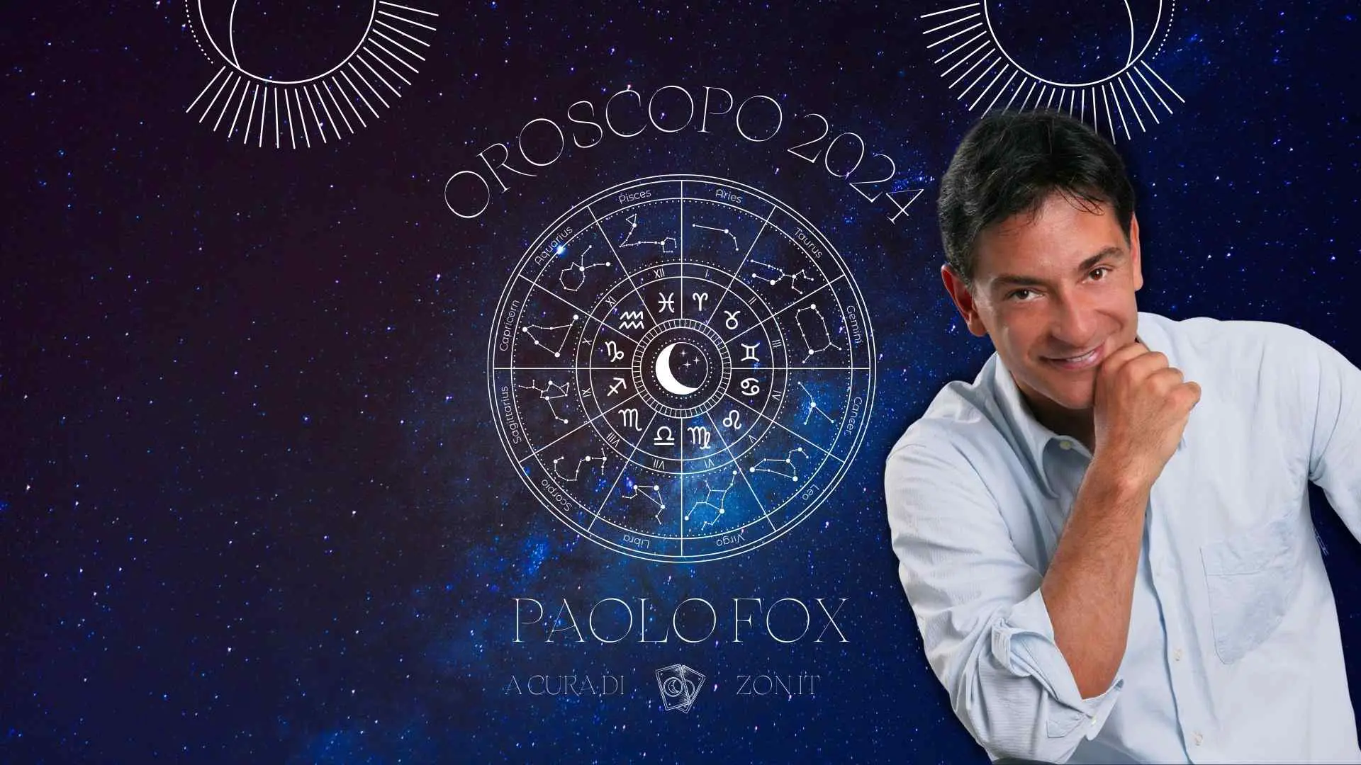 Oroscopo Paolo Fox 2024, tutti i segni zodiacali - ZON