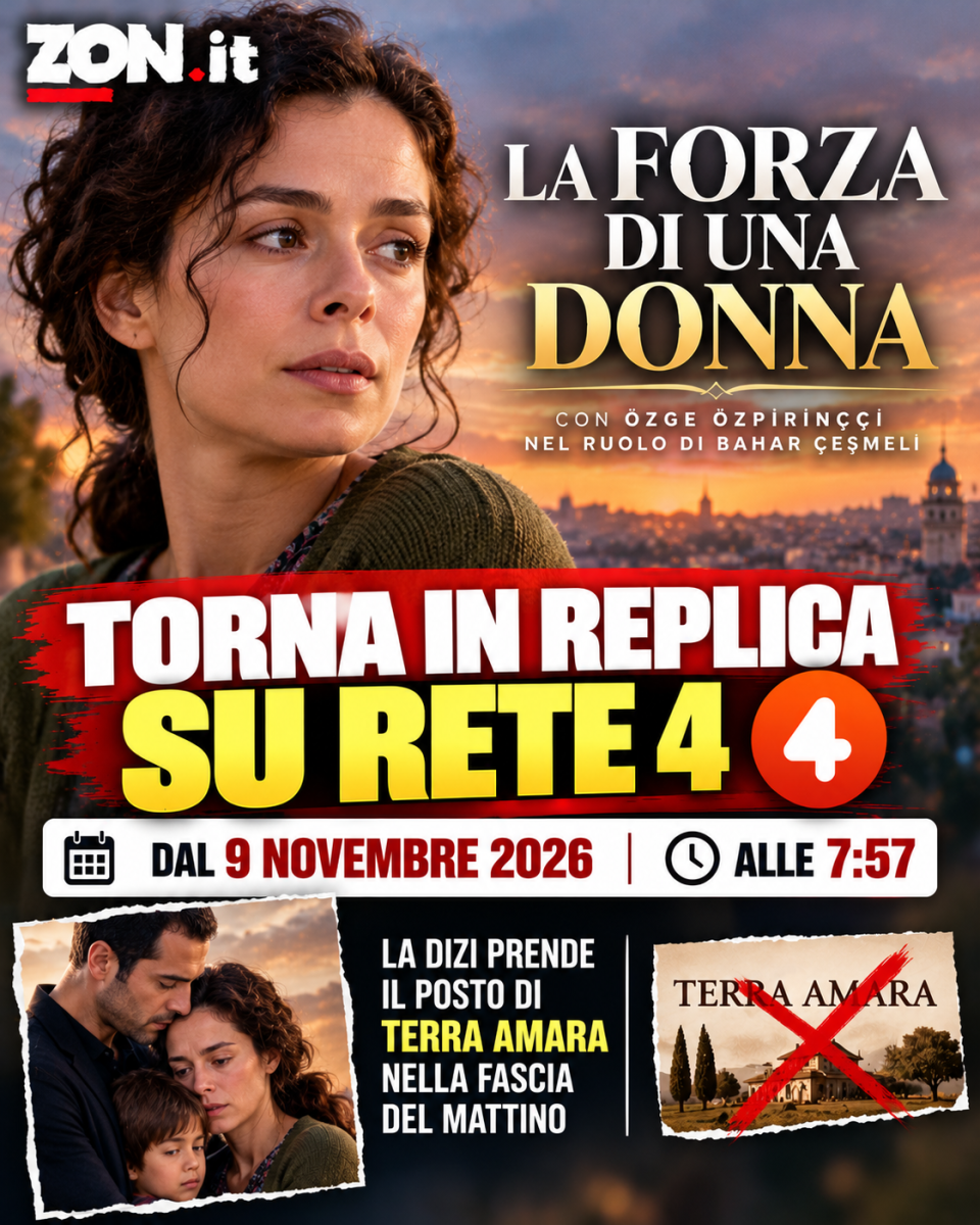 la forza di una donna torna in replica su rete 4 dal 9 novembre alle 7 57 al posto di terra amara da Zon.it la forza di una donna torna in replica su rete 4 dal 9 novembre alle 7 57 al posto di terra amara