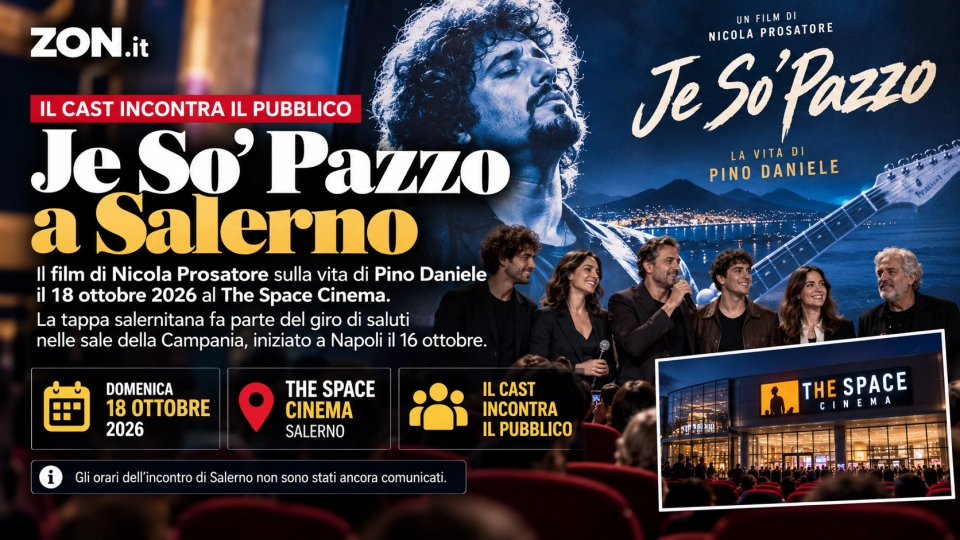 je so8217 pazzo il cast del film su pino daniele incontra il pubblico al the space cinema di salerno il 18 ottobre 2026 da Zon.it je so8217 pazzo il cast del film su pino daniele incontra il pubblico al the space cinema di salerno il 18 ottobre 2026