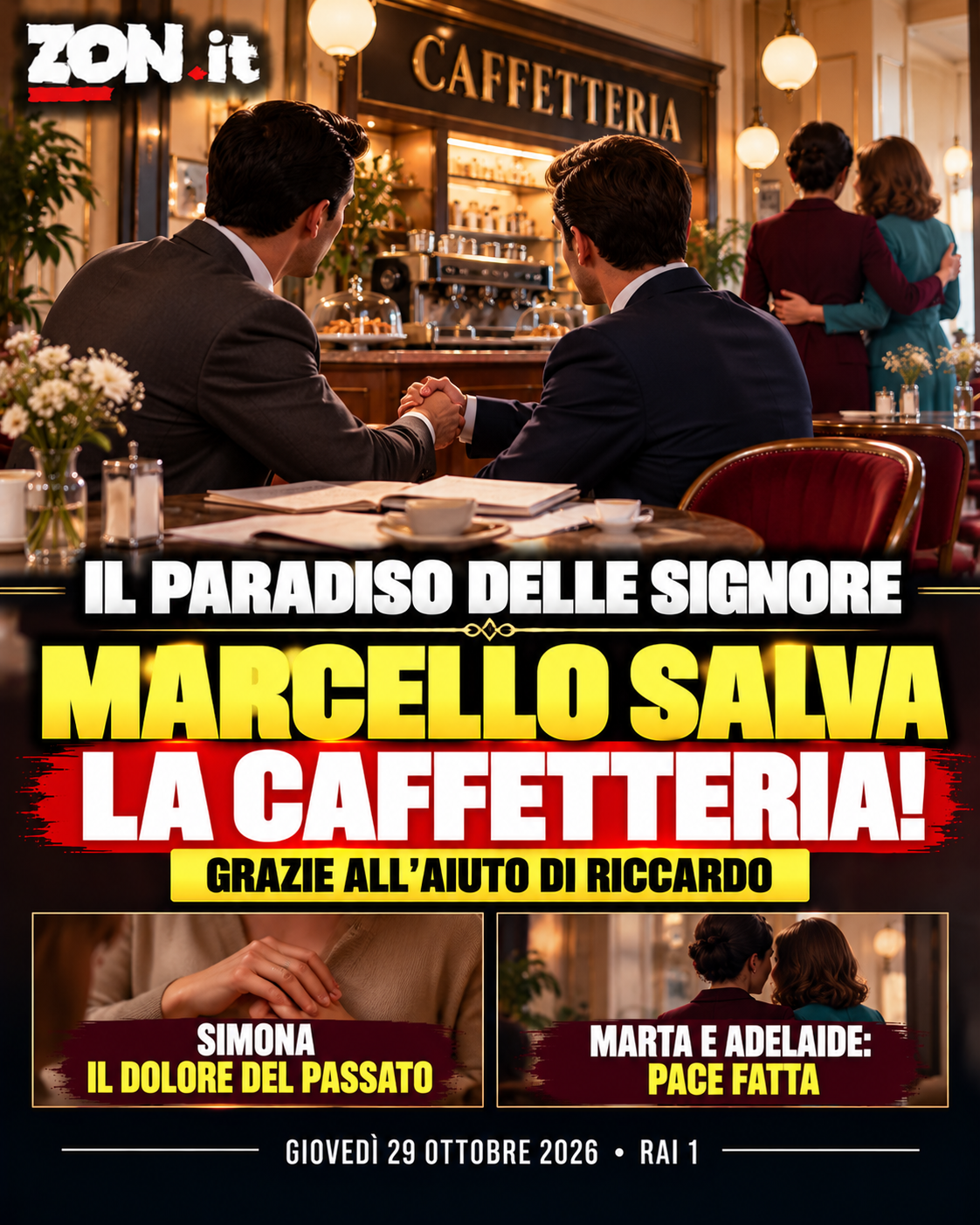 il paradiso delle signore anticipazioni del 29 ottobre 2026 marcello rinuncia a vendere e arriva un salvataggio economico da Zon.it il paradiso delle signore anticipazioni del 29 ottobre 2026 marcello rinuncia a vendere e arriva un salvataggio economico
