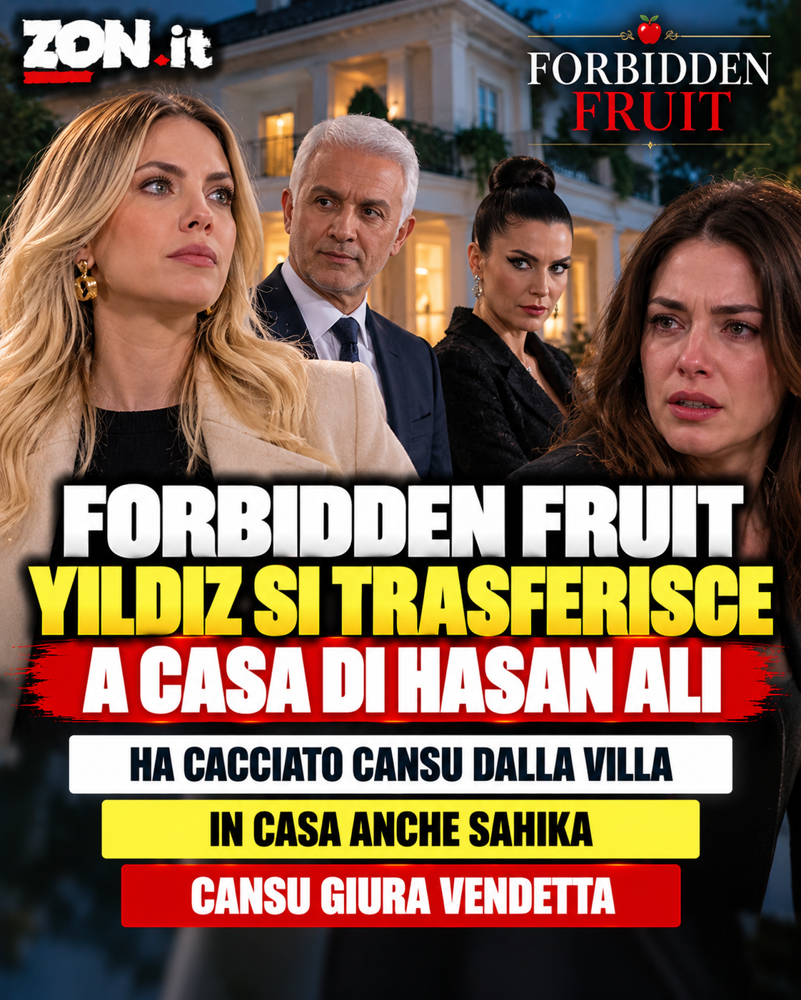 forbidden fruit yildiz va a vivere da hasan ali dopo che cansu viene cacciata da Zon.it forbidden fruit yildiz va a vivere da hasan ali dopo che cansu viene cacciata