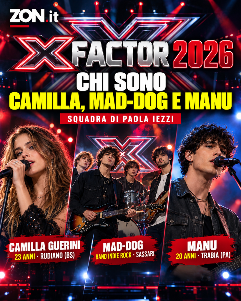 x factor 2026 chi sono camilla guerini i mad dog e manu da Zon.it x factor 2026 chi sono camilla guerini i mad dog e manu